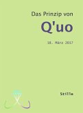 Das Prinzip von Q'uo (18. März 2017) (eBook, ePUB)