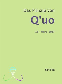 Das Prinzip von Q'uo (18. März 2017) (eBook, ePUB) - Blumenthal, Jochen; McCarty, Jim
