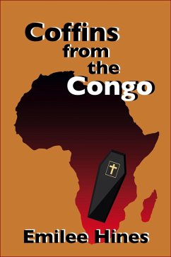 Coffins from the Congo (eBook, ePUB) - Cantieri, Emilee; Hines, Emilee