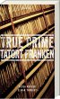True Crime Tatort Franken - Bild 1