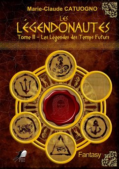 Les Légendonautes - Tome 3 (eBook, ePUB) - Catuogno, Marie-Claude