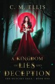 A Kingdom of Lies and Deception A Kingdom of Lies and Deception