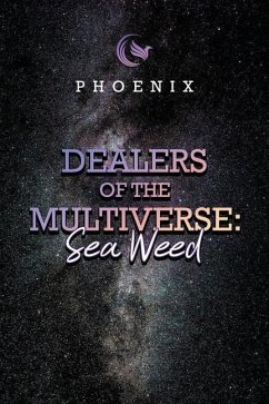 Dealers of the Multiverse: Sea Weed - Phoenix