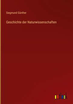 Geschichte der Naturwissenschaften - Günther, Siegmund