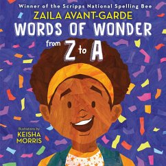 Words of Wonder from Z to A - Avant-garde, Zaila; Morris, Keisha