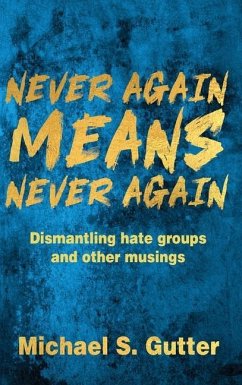 Never Again MEANS Never Again - Gutter, Michael S.