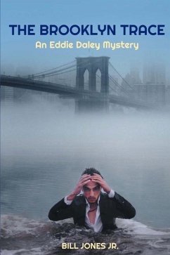 The Brooklyn Trace: An Eddie Daley Mystery - Jones, Bill