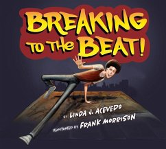 Breaking To The Beat! - Acevedo, Linda J.