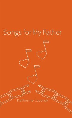 Songs for My Father - Lazaruk, Katherine