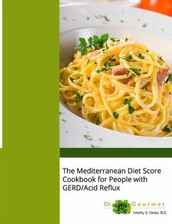 The Mediterranean Diet Score Cookbook for People with GERD/Acid Reflux - Harlan, Timothy S.