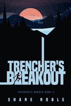 Trencher's Breakout - Noble, Shane Alan