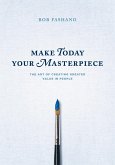 Make Today Your Masterpiece