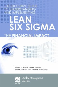 The Executive Guide to Understanding and Implementing Lean Six Sigma (eBook, ePUB) - Meisel, Robert M.; Babb, Steven J.; Marsh, Steven F.