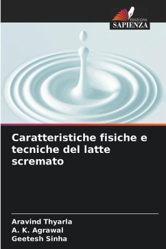 Caratteristiche fisiche e tecniche del latte scremato - Thyarla, Aravind;Agrawal, A. K.;Sinha, Geetesh