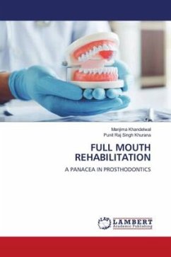 FULL MOUTH REHABILITATION - Khandelwal, Manjima;Khurana, Punit Raj Singh