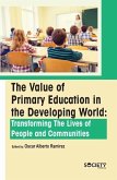 The Value of Primary Education in the Developing World: Transforming the Lives of People and Communities