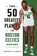 The 50 Greatest Players in Boston... - Bild 1