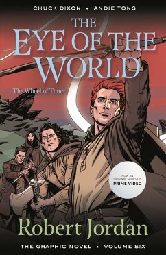 The Eye of the World: The Graphic Novel, Volume Six - Jordan, Robert; Dixon, Chuck; Tong, Andie