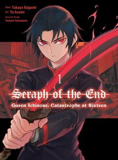 Seraph of the End: Guren Ichinose: Catastrophe at Sixteen (Manga) 1 - Kagami, Takaya