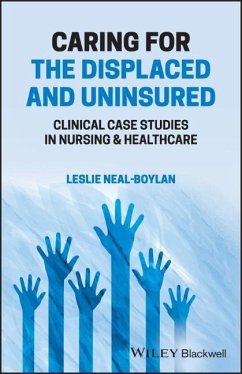 Caring for the Displaced and Uninsured - Neal-Boylan, Leslie