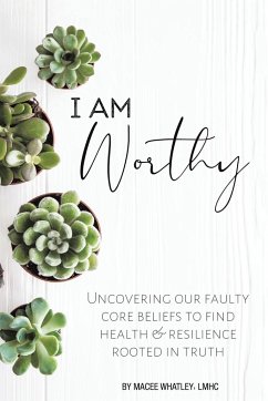 I Am Worthy - Whatley Lmhc, Macee