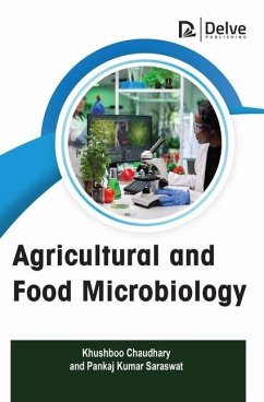 Agricultural and Food Microbiology - Chaudhary, Khushboo; Kumar Saraswat, Pankaj