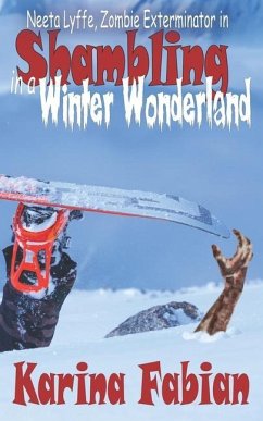 Shambling in a Winter Wonderland: Neeta Lyffe, Zombie Exterminator - Fabian, Karina