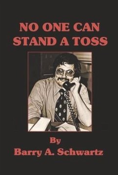 No One Can Stand a Toss - Schwartz, Barry A.
