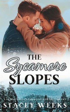 The Sycamore Slopes: (A family-driven, Christian, romantic drama) - Weeks, Stacey