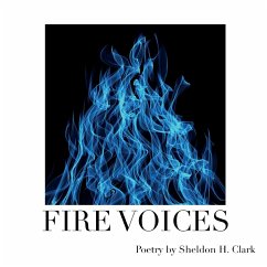 Fire Voices - Clark, Sheldon H.