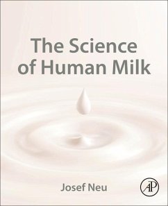 The Science of Human Milk - Neu, Josef