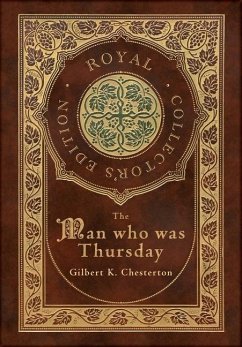 The Man Who Was Thursday (Royal Collector's Edition) (Case Laminate Hardcover with Jacket) - Chesterton, Gilbert K