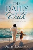 The Daily Walk: January Through June Version