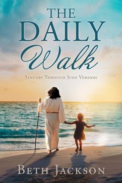 The Daily Walk: January Through June Version - Jackson, Beth