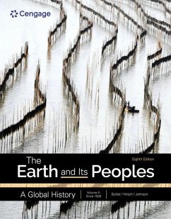 The Earth and Its Peoples: A Global History, Volume 2 - Crossley, Pamela (Dartmouth College); Bulliet, Richard (Columbia University); Headrick, Daniel (Roosevelt University)