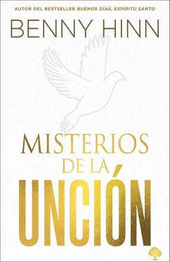 Misterios de la Unción / Mysteries of the Anointing - Hinn, Benny