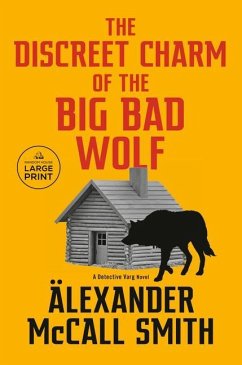 The Discreet Charm of the Big Bad Wolf: A Detective Varg Novel (4) - McCall Smith, Alexander