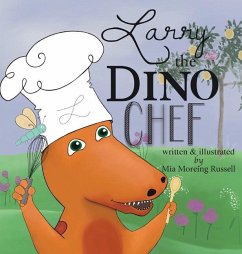 Larry the Dino Chef - Moreing-Russell, Mia