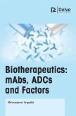 Biotherapeutics: Mabs, Adcs and Factors