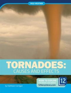 Tornadoes: Causes and Effects - Corrigan, Kathleen