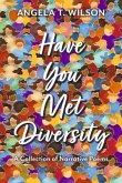 Have You Met Diversity: A Collection of Narrative Poems