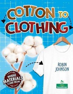 Cotton to Clothing - Johnson, Robin