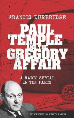 Paul Temple and the Gregory Affair (Scripts of the ten part radio serial) - Durbridge, Francis