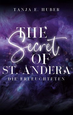 The Secret of St. Andera - Huber, Tanja E.