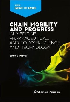 Chain Mobility and Progress in Medicine, Pharmaceuticals, and Polymer Science and Technology - Wypych, George