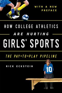 How College Athletics Are Hurting Girls' Sports - Eckstein, Rick