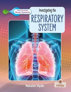 Investigating the Respiratory System - Hyde, Natalie