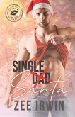 Single Santa: Welcome to Kissing Springs, Book 1