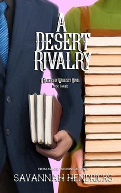 A Desert Rivalry - Hendricks, Savannah