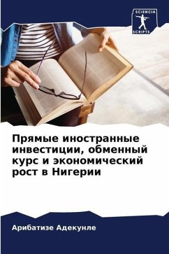 Prqmye inostrannye inwesticii, obmennyj kurs i äkonomicheskij rost w Nigerii - Adekunle, Aribatize